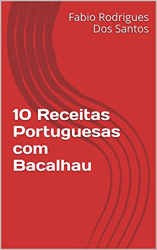 Capa do livro: 10 Receitas Portuguesas com Bacalhau - Ler Online pdf