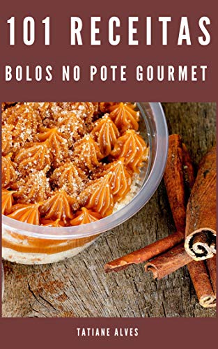 Capa do livro: 101 Receitas de Bolos no Pote Gourmet - Ler Online pdf