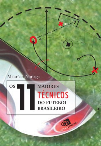 Livro PDF 11 maiores técnicos do futebol brasileiro, Os
