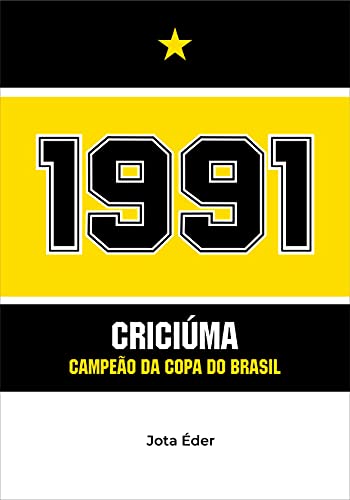 Livro PDF: 1991: Criciúma Campeão da Copa do Brasil