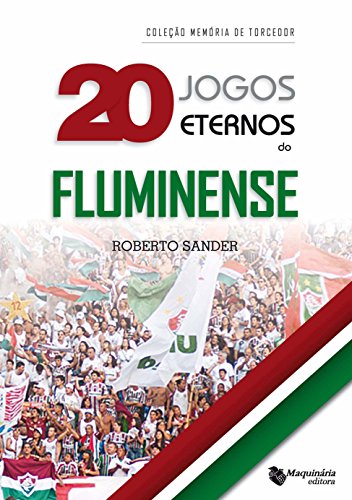 Livro PDF 20 Jogos Eternos do Fluminense