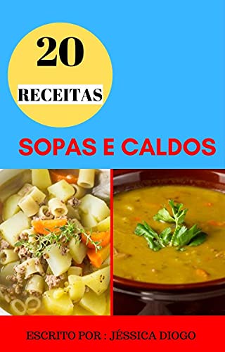 Livro PDF 20 RECEITAS DE SOPAS E CALDOS