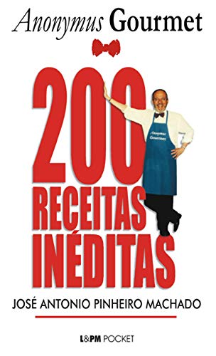 Capa do livro: 200 Receitas Inéditas do Anonymus Gourmet - Ler Online pdf