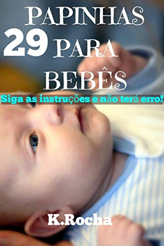 Livro PDF: 29 receitas de papinhas salgadas nutritivas para o bebê