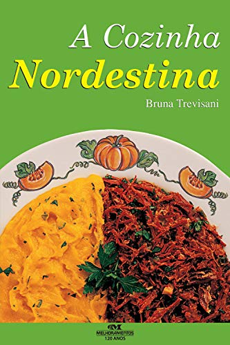 Livro PDF A Cozinha Nordestina (Receitas Brasileiras)