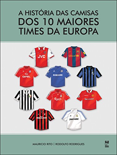 Livro PDF A história das camisas dos 10 maiores times da Europa