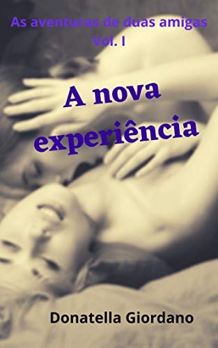 Capa do livro: A nova experiência (erótico) - Ler Online pdf