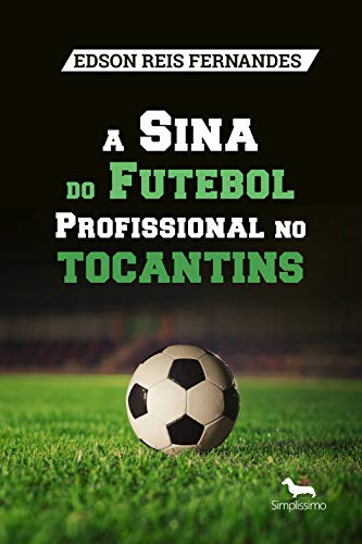 Livro PDF A Sina do Futebol Profissional no Tocantins