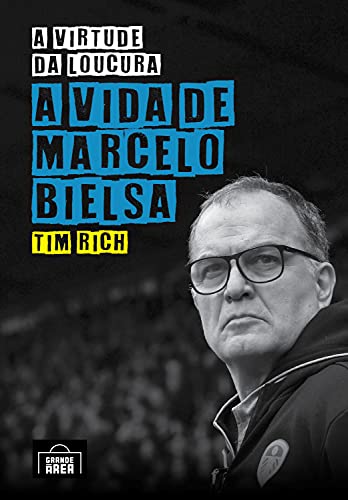 Capa do livro: A Virtude Da Loucura: A Vida de Marcelo Bielsa - Ler Online pdf