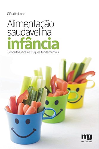 Livro PDF Alimentação saudável na infância: Conceitos, dicas e truques fundamentais