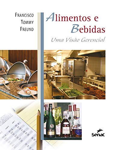 Capa do livro: Alimentos e bebidas: uma visão gerencial - Ler Online pdf