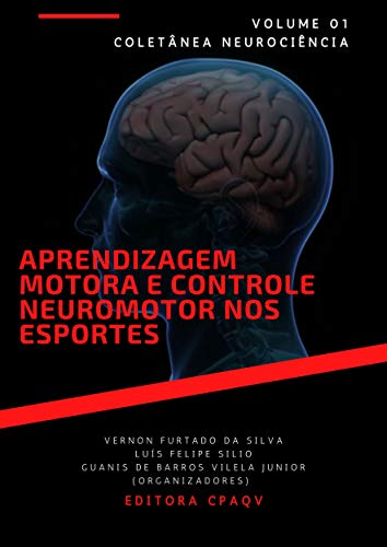 Livro PDF Aprendizagem motora e controle neuromotor nos esportes – volume 1 (Neurociência)
