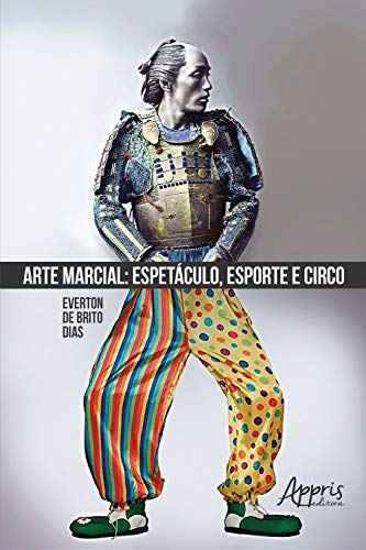 Capa do livro: Arte Marcial: Espetáculo, Esporte e Circo - Ler Online pdf