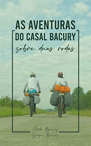 Capa do livro: As aventuras do Casal Bacury sobre duas rodas - Ler Online pdf