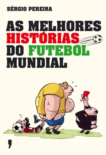 Capa do livro: As Melhores Histórias do Futebol Mundial - Ler Online pdf
