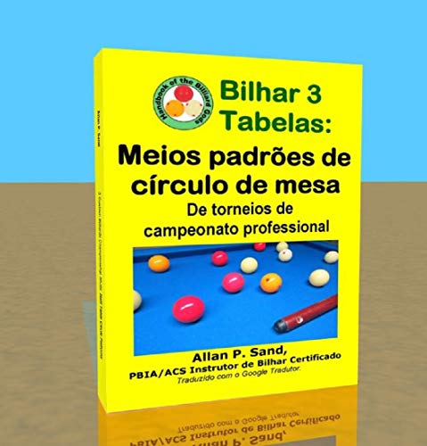 Livro PDF Bilhar 3 Tabelas – Meios padrões de círculo de mesa: De torneios de campeonato professional
