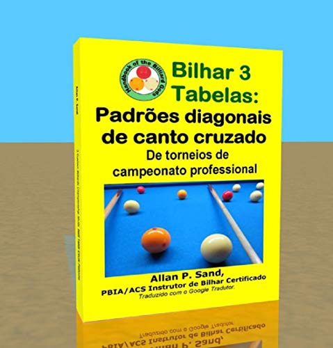 Livro PDF Bilhar 3 Tabelas – Padrões diagonais de canto cruzado: De torneios de campeonato professional