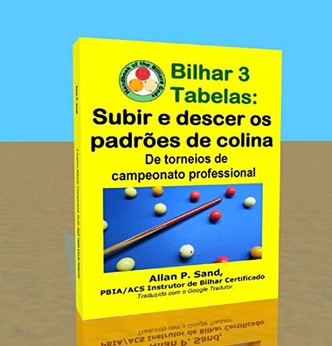 Livro PDF Bilhar 3 Tabelas – Subir e descer os padrões de colina: De torneios de campeonato professional