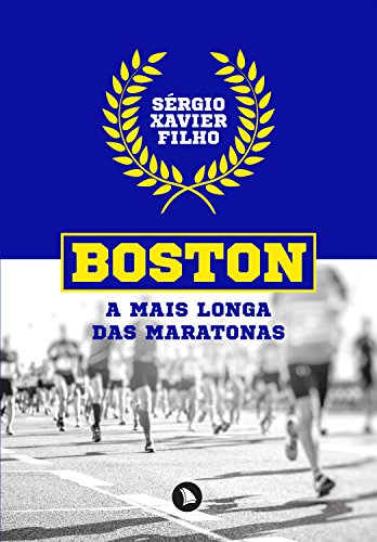 Capa do livro: Boston: a mais longa das maratonas - Ler Online pdf