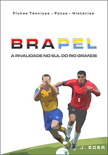Livro PDF BRA-PEL: A rivalidade no sul do Rio Grande