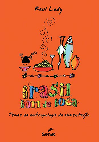 Capa do livro: Brasil bom de boca: temas de antropologia da alimentação - Ler Online pdf