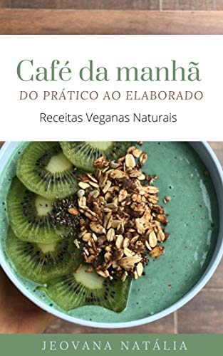 Livro PDF CAFÉ DA MANHÃ DO PRÁTICO AO ELABORADO
