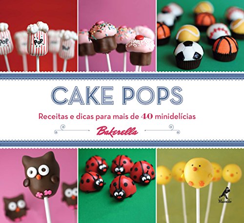 Livro PDF Cake Pops: Receitas e Dicas para mais de 40 Minidelícias