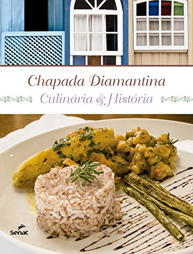 Capa do livro: Chapada diamantina: culinária & história - Ler Online pdf