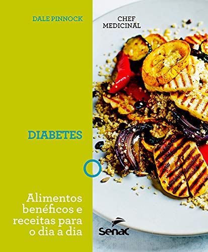 Capa do livro: Chef medicinal: diabetes: alimentos benéficos e receitas para o dia a dia - Ler Online pdf