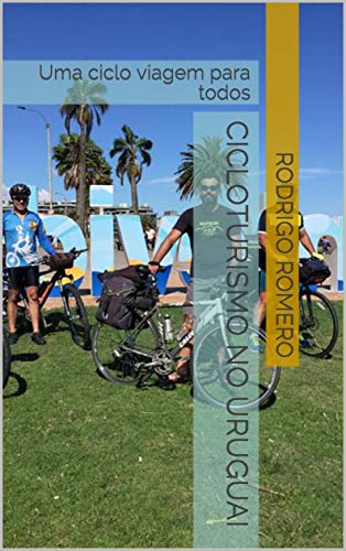 Livro PDF Cicloturismo no Uruguai: Uma ciclo viagem para todos