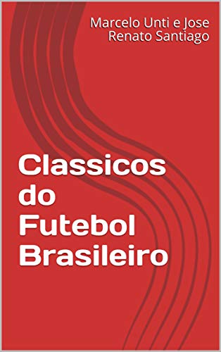 Livro PDF: Classicos do Futebol Brasileiro