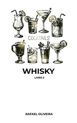 Livro PDF Cocktails Whisky (Cocktails em casa Livro 2)