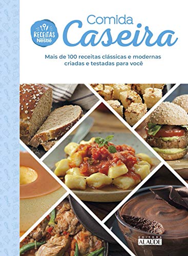 Capa do livro: Comida caseira: Mais de 100 receitas clássicas e modernas criadas e testadas para você - Ler Online pdf