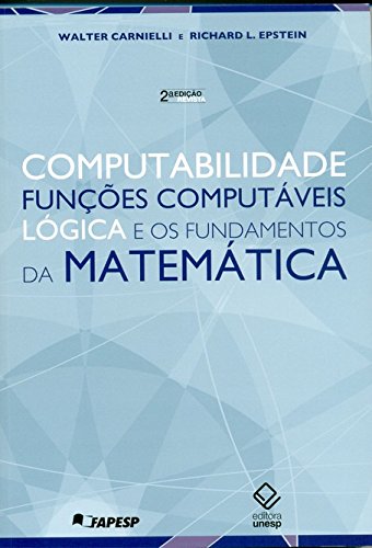 Capa do livro: Computabilidade, Funções Computáveis, Lógica E Funções Matemáticas – 2 Edição - Ler Online pdf