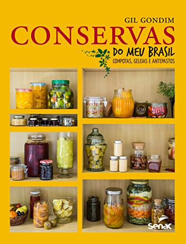 Capa do livro: Conservas do meu Brasil: Compotas, geleias e antepastos - Ler Online pdf