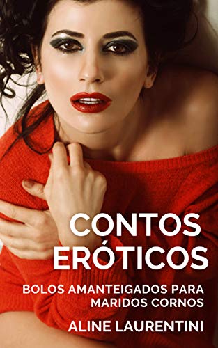 Capa do livro: Contos Eróticos: Bolos amanteigados para maridos cornos (Contos Eróticos Dama de Espadas) - Ler Online pdf