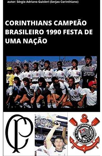 Livro PDF Corinthians campeão Brasileiro de 1990: Festa de uma nação