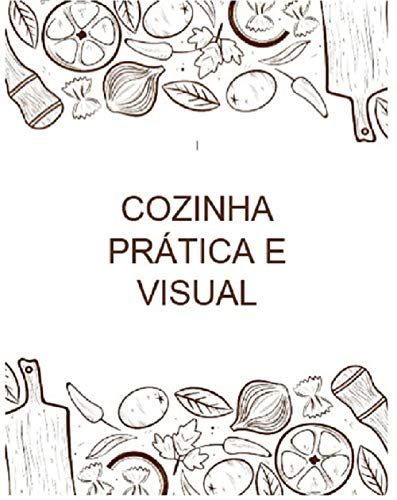 Livro PDF Cozinha Prática e Visual