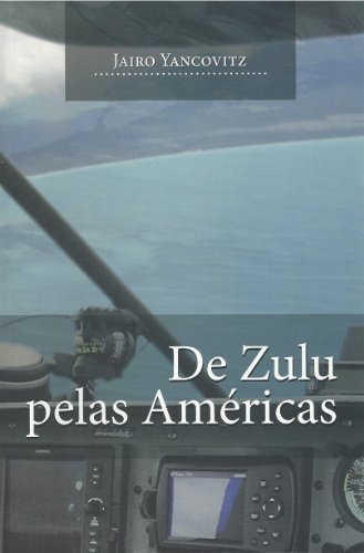 Capa do livro: De Zulu pelas Américas - Ler Online pdf