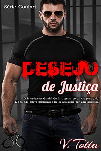Capa do livro: Desejo de Justiça (Série Goulart Livro 1) - Ler Online pdf
