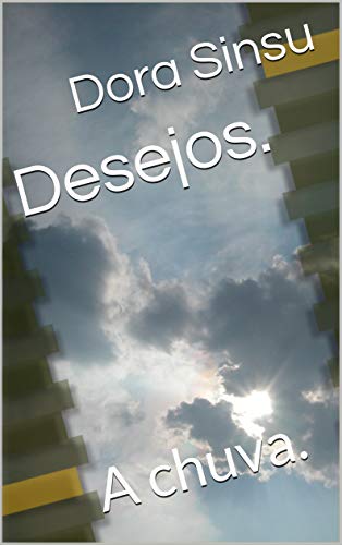 Capa do livro: Desejos.: A chuva. - Ler Online pdf