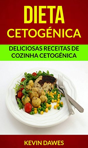 Capa do livro: Dieta Cetogénica: Deliciosas Receitas de Cozinha Cetogénica - Ler Online pdf