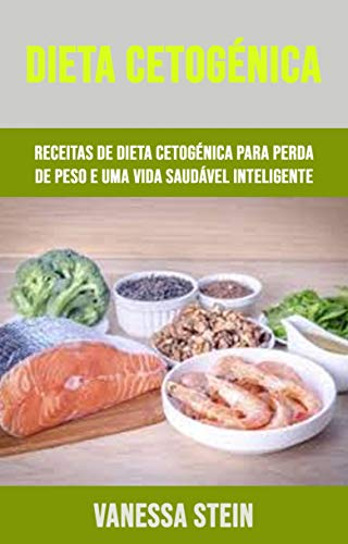 Capa do livro: Dieta Cetogénica: Receitas De Dieta Cetogénica Para Perda De Peso E Uma Vida Saudável Inteligente - Ler Online pdf