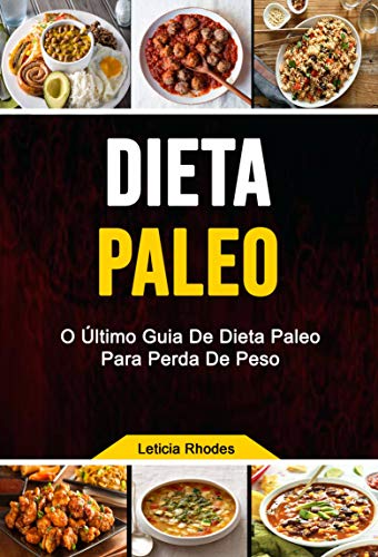 Livro PDF: Dieta Paleo: O Último Guia De Dieta Paleo Para Perda De Peso