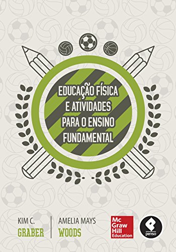 Capa do livro: Educação Física e Atividades para o Ensino Fundamental - Ler Online pdf
