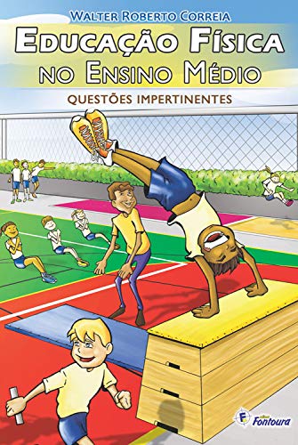 Capa do livro: Educação física no ensino médio: Questões impertinentes - Ler Online pdf