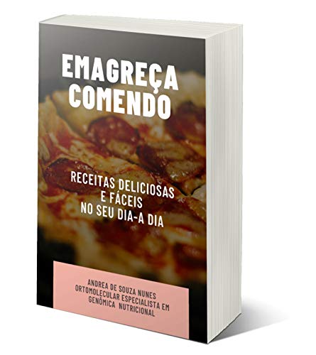 Capa do livro: Emagreça Comendo: Receitas deliciosas e fáceis no seu dia-a-dia - Ler Online pdf