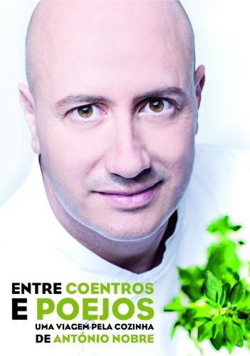 Capa do livro: Entre Coentros e Poejos : Uma Viagem pela Cozinha de António Nobre - Ler Online pdf