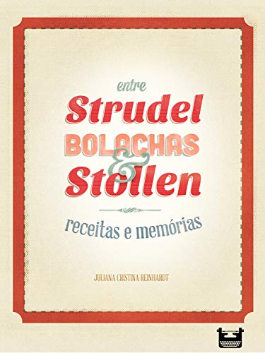 Capa do livro: Entre Strudel, Bolachas e Stollen: receitas e memórias - Ler Online pdf