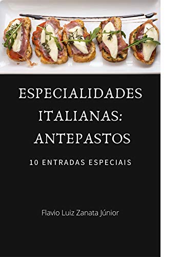 Capa do livro: Especialidades Italianas: Antepastos - Ler Online pdf